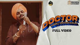 DOCTOR Official Video Sidhu Moose Wala ft The Kidd  HunnyPkFilms  Gold Media  New Punjabi Songs [upl. by Jariv]