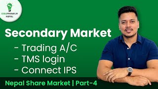 Nepal Share Market  Secondary Market दोश्रो बजार   Part 4  Trading AcTMS login amp Connect IPS [upl. by Waterer]