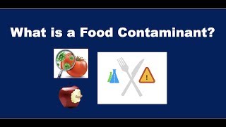 What is a Food Contaminant [upl. by Fleisig645]