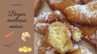 RECETTE DE BUGNES MOELLEUSES  faites maison [upl. by Saum]