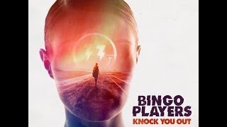 Bingo Players  Knock You Out Lyric Video OUT NOW [upl. by Entirb]