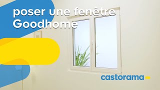 Comment installer une fenêtre Goodhome  Castorama [upl. by Llevad]