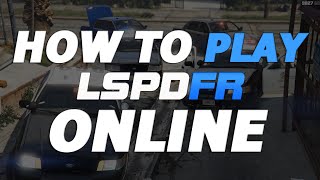 How to Play LSPDFR Online Tutorial and Download [upl. by Heiner]