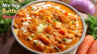 మిక్స్ వెజ్ బటర్ మసాలా  Restaurant style Mix veg Butter masala curry in Telugu  VismaiFood [upl. by Hanan]