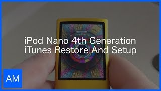 iPod Nano 4th Generation iTunes Restore And Setup [upl. by Innob]