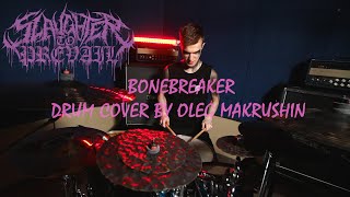 Slaughter To Prevail  Bonebreaker Drum Cover by Oleg Makrushin [upl. by Linus]