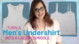 Make a lacey camisole from a mens undershirt  easy stepbystep tutorial [upl. by Eilyac39]