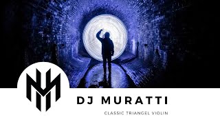 DJ Muratti  Triangle Violin Classic [upl. by Bland97]