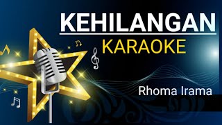 KEHILANGAN Karaoke Dangdut  Rhoma Irama [upl. by Buff]