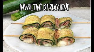 INVOLTINI DI ZUCCHINE Ricetta Facile FILANTI E SQUISITE FACILISSIME DA PREPARARE [upl. by Ecnerwaled]