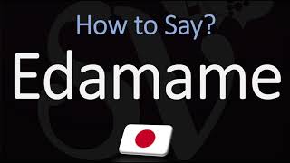 How to Pronounce Edamame CORRECTLY [upl. by Ramal]