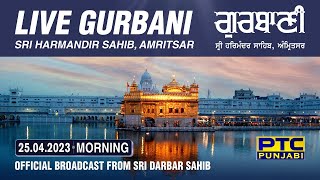 Official Live Telecast from Sachkhand Sri Harmandir Sahib Ji Amritsar  PTC Punjabi  25042023 [upl. by Havens230]