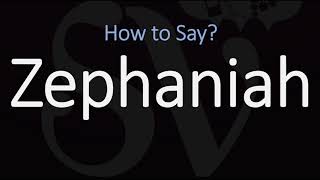 How to Pronounce Zephaniah CORRECTLY [upl. by Ause982]