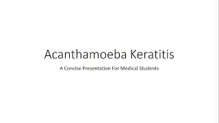 Acanthamoeba Keratitis Ophthalmology  For Medical Students [upl. by Erica]