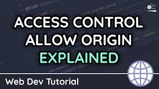 AccessControlAllowOrigin Response Header Explained CORS  HTTPWeb Tutorial [upl. by Konstance555]