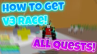 How to get V3 RACE in Blox Fruits All QUESTS Details ROBLOX [upl. by Wesla]