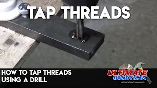 How to tap threads using a drill [upl. by O'Reilly]