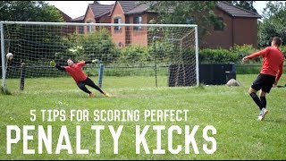 How To Score a Penalty Kick  5 Tips For Scoring Perfect Penalties [upl. by Fakieh]