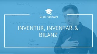 Inventur Inventar und Bilanz  Rechnungswesen Fachwirt IHK zBWirtschaftsfachwirt IHK [upl. by Ajim]