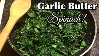 Sautéed Spinach Recipes  How To Make Garlic Butter Spinach [upl. by Wyly]