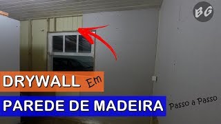 COMO REVESTIR PAREDE DE MADEIRA COM CHAPAS DE GESSO DRYWALL [upl. by Fillander]