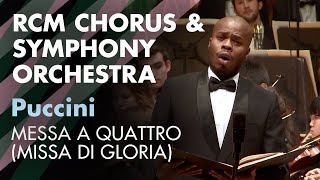 RCM Symphony Orchestra amp Chorus Puccini Messa a quattro Messa di Gloria [upl. by Hukill]