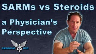 SARMs vs Steroids a Physicians Perspective [upl. by Iver]