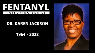 FENTANYL POISONING Dr Karen Jacksons Story [upl. by Dulla219]