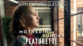 MOTHERING SUNDAY  Exclusive Featurette [upl. by Nadbus]