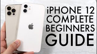 How To Use Your iPhone 12 Complete Beginners Guide [upl. by Solrak]