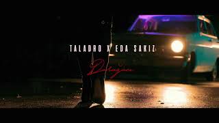 Taladro x Eda Sakız  Darağacı [upl. by Waylon]