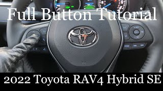 2022 Toyota RAV4 Hybrid SE  FULL Button Tutorial [upl. by Eniamreg]