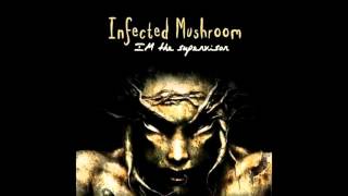 Infected Mushroom  Im The Supervisor Full Album [upl. by Mohamed605]