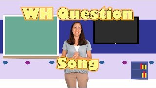 WH Questions Song  Songs for Speech Therapy and ELD [upl. by Adirem]