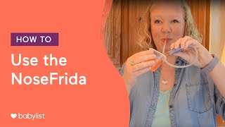 How to Use the NoseFrida  Babylist [upl. by Ashla]