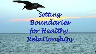 Setting Boundaries for Healthy Relationships [upl. by Tatianna554]