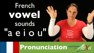 Vowel Sounds in French Learn French With Alexa [upl. by Dasya433]