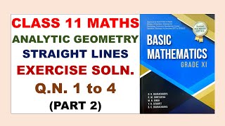 Class 11 Maths  Analytic Geometry Straight Lines P2  Exercises Q1234 Solutions [upl. by Carr703]