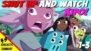 Sarcastic Summary Kipo Season 1 Episodes 13 [upl. by Okeim989]