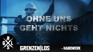 GrenzenLos  Handwerk ohne uns geht nichts 2018 Offizielles Video [upl. by Newfeld]