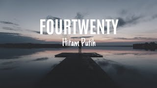 Hitam Putih  Fourtwnty Lyrics [upl. by Laehplar]