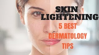 SKIN LIGHTENING 5 Best Dermatology Tips [upl. by Nevyar]