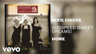 The Chicks  Godspeed Sweet Dreams Official Audio [upl. by Nnaacissej581]