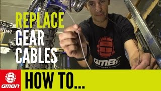 How To Replace Gear Cables  Mountain Bike Maintenance [upl. by Notnil50]