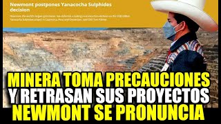 NEWMONT SUSPENDE PROYECTO MINERO DE SULFUROS DE YANACOCHA CON UNA INVERSION DE US 2000 MILLONES [upl. by Ginevra]