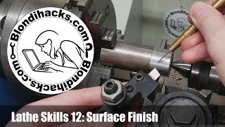 Metal Lathe Tutorial 12  Surface Finish [upl. by Fionnula]