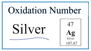 How to find the Oxidation Number for Ag Silver [upl. by Atilek]