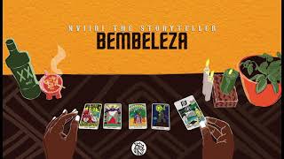 Nviiri the Storyteller  Bembeleza Official Audio SMS Skiza 5802166 to 811 [upl. by Eadahc]