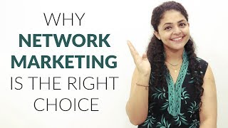 Why Network Marketing is the Right Choice  Network Marketing Future in India [upl. by Ioab]