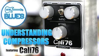 How Compressor Pedals Work featuring the Cali76 Compact Compressor [upl. by Eeslehc909]